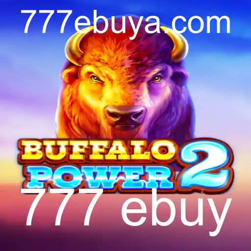 Descubra o Fascinante Universo de BuffaloPower2 e a Tendência do 777 ebuy